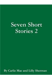 Seven Short Stories 2