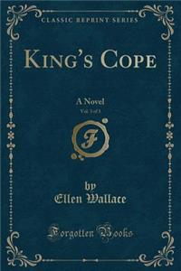 King's Cope, Vol. 3 of 3: A Novel (Classic Reprint)