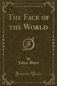The Face of the World (Classic Reprint)