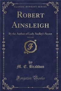 Robert Ainsleigh, Vol. 2 of 3