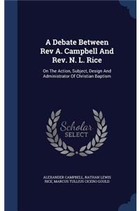 Debate Between Rev A. Campbell And Rev. N. L. Rice