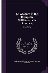 An Account of the European Settlements in America
