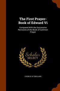 The First Prayer-Book of Edward VI