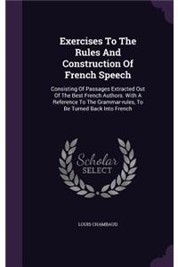 Exercises To The Rules And Construction Of French Speech