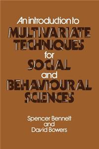 Introduction to Multivariate Techniques for Social and Behavioural Sciences