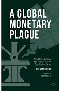 Global Monetary Plague