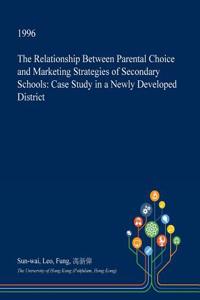 The Relationship Between Parental Choice and Marketing Strategies of Secondary Schools