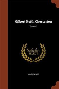 Gilbert Keith Chesterton; Volume 1