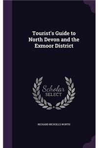 Tourist's Guide to North Devon and the Exmoor District