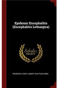 Epidemic Encephalitis (Encephalitis Lethargica)
