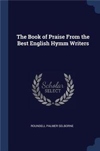 The Book of Praise From the Best English Hymm Writers