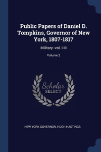 Public Papers of Daniel D. Tompkins, Governor of New York, 1807-1817