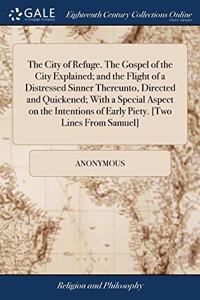 THE CITY OF REFUGE. THE GOSPEL OF THE CI