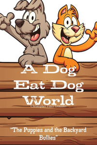 Dog Eat Dog World 