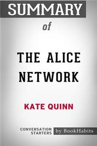 Summary of The Alice Network by Kate Quinn