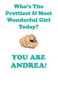 Andrea Is the Prettiest Affirmations Workbook Positive Affirmations Workbook Includes: Mentoring Questions, Guidance, Supporting You