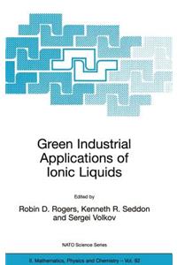 Green Industrial Applications of Ionic Liquids