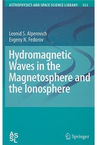 Hydromagnetic Waves in the Magnetosphere and the Ionosphere