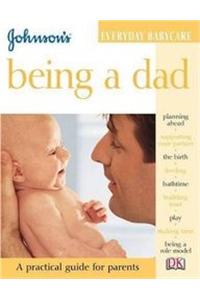 Johnsons Everday Babycare : Being A Dad
