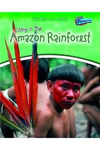 Living in the Amazon Rainforest