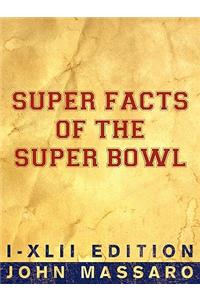 Super Facts Of The Super Bowl: I-XLII Edition