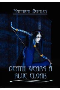 Death Wears a Blue Cloak