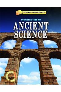 Ancient Science (Prehistory - A.D. 500)