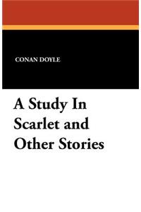 A Study in Scarlet and Other Stories