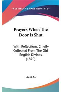 Prayers When the Door Is Shut