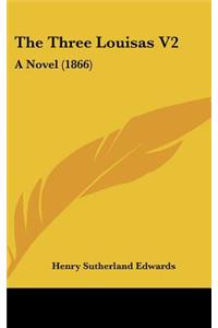 The Three Louisas V2