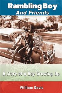 Rambling Boy and Friends: A Story of a Boy Growing Up