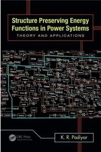 Structure Preserving Energy Functions in Power Systems