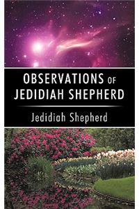 Observations of Jedidiah Shepherd