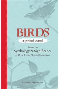 Birds: A Spiritual Journal