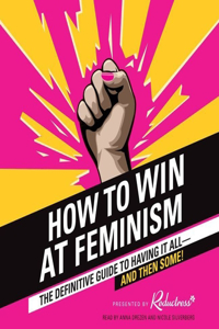 How to Win at Feminism Lib/E