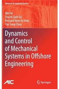 Dynamics and Control of Mechanical Systems in Offshore Engineering