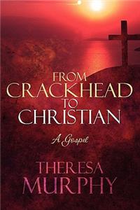 From Crackhead to Christian