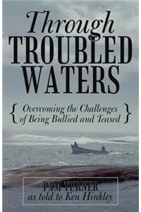 Through Troubled Waters