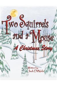 Two Squirrels and a Mouse