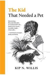 The Kid That Needed a Pet