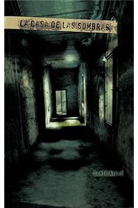 Casa de Las Sombras