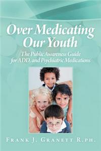 Over Medicating Our Youth