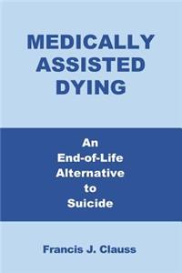 Medically Assisted Dying