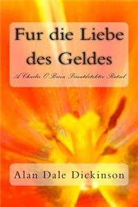 Fur die Liebe des Geldes: A Charlie O'Brien PI Mystery