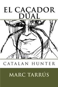 El Caçador Dual