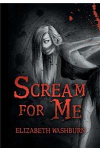 Scream for Me