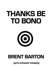 Thanks Be to Bono