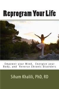 Reprogram your life