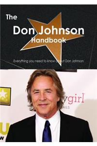 The Don Johnson Handbook - Everything You Need to Know about Don Johnson