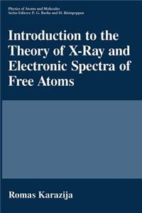 Introduction to the Theory of X-Ray and Electronic Spectra of Free Atoms